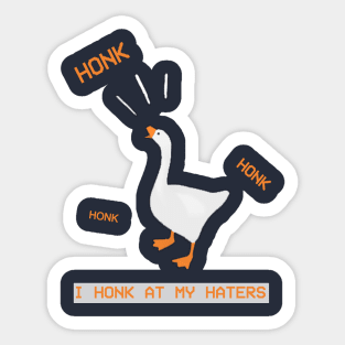 I HONK AT MY HATERS Sticker